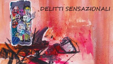 Spettacolo teatrale “Delitti sensazionali”